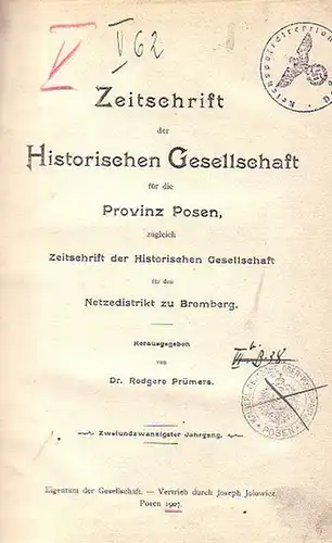 Prümers, Rodgero (Hrsg.): Zeitschrift der Historischen Gesellschaft für die Provinz Posen, zugleich Zeitschrift der Historischen Gesellschaft für den Netzdistrikt zu Bromberg. 22. Jahrgang. 