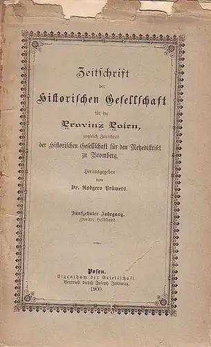 Prümers, Rodgero (Hrsg.): Zeitschrift der Historischen Gesellschaft für die Provinz Posen, zugleich Zeitschrift der Historischen Gesellschaft für des Netzedistrikt zu Bromberg. 15. Jahrgang 1900 / 1901, Zweiter Halbband. 