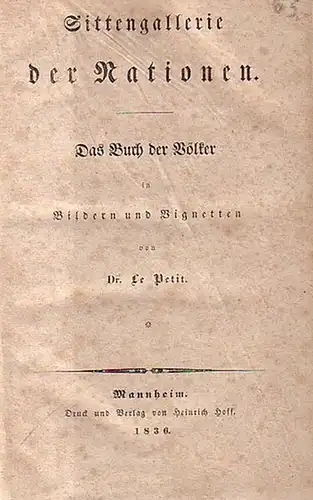 Petit, Dr. Le: Sittengallerie der Nationen : Das Buch der Völker. 