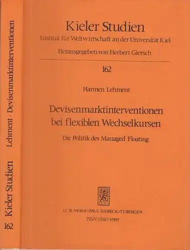 Lehment, Harmen: Devisenmarktinterventionen bei flexiblen Wechselkursen : Die Politik des Managed Floating. 