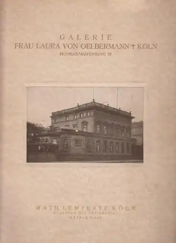 Oelbermann, Laura von / Lempertz, Math: Auktionskatalog 293. Math. Lempertz'sche Kunstversteigerung. Galerie Frau Laura von Oelbermann. 