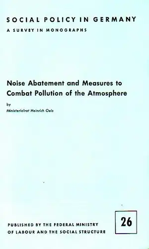 Noise Abatement and Measures to Combat Pollution ot the Atmosphere