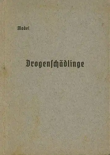 Madel, Waldemar: Drogenschädlinge, ihre Erkennung und Bekämpfung. 