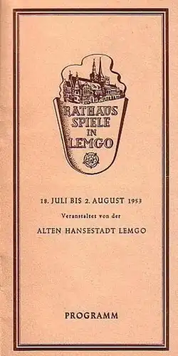 Lemgo. - Shakespeare, William: Programm der Rathausspiele in Lemgo vom 18. Juli bis 2. August 1953. Veranstaltet von der Alten Hansestadt Lemgo. Romeo und Julia. Mitwirkende des Landestheaters Detmold: Wolfgang Winter, Kurt Groth, Herbert vom Hau, Hans Ra