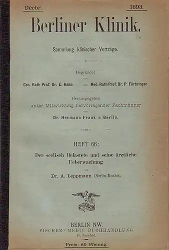 Leppmann, A.: Der seelisch Belastete und seine ärztliche Ueberwachung. (= Berliner Klinik, Sammlung klinischer Vorträge, Heft 66). 