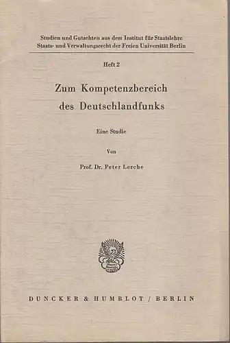 Deutschlandfunk. - Lerche, Peter: Zum Kompetenzbereich des Deutschlandfunks. Eine Studie. 