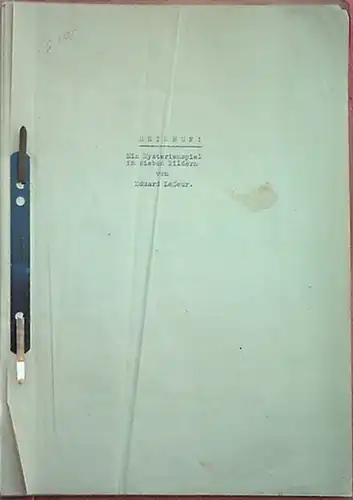 Leseur, Eduard: Heimruf! Ein Mysterienspiel in sieben Bildern. 