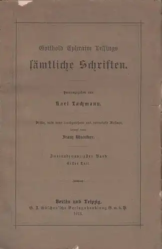 Lessing - Lachmann, Karl (Hrsg.): Gotthold Ephraim Lessings sämtliche Schriften. Zweiundzwanzigster Band. Erster Teil. 