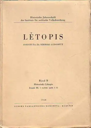 Letopis. - Metsk, Frido (Redaktion): Letopis. Instituta za serbski ludospyt. Rjad B - Historiski Letopis, Zwjazk III (cyleho Rjada c. 5). (= Historische Jahresschrift des...