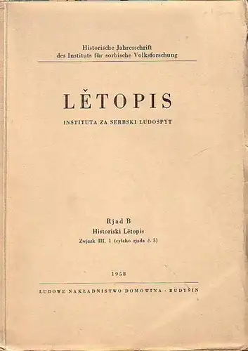 Letopis.   Metsk, Frido (Redaktion): Letopis. Instituta za serbski ludospyt. Rjad B   Historiski Letopis, Zwjazk III (cyleho Rjada c. 5). (= Historische.. 