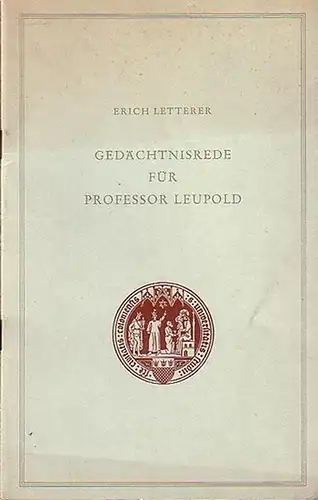 Leupold, Ernst - Letterer, Erich: Gedächtnisrede für Professor Leupold. (= Kölner Universitätsreden 28). 