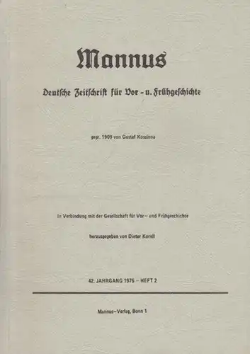 Mannus. - Korell, Dieter (Hrsg.): Mannus. Deutsche Zeitschrift für Vor- und Frühgeschichte. gegr. 1909 von Gustaf Kossinna. 42. Jahrgang 1976 - Heft 2. - Festgabe für Ernst Burgstaller I. 