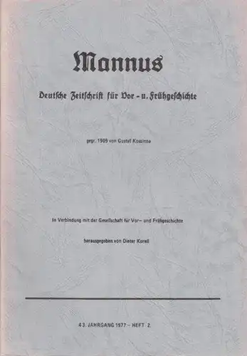 Mannus. - Korell, Dieter (Hrsg.): Mannus. Deutsche Zeitschrift für Vor- und Frühgeschichte. gegr. 1909 von Gustaf Kossinna. 43. Jahrgang 1977 - Heft 2. - Festgabe für Univ.-Prof. Hofrat Dr. Ernst Burgstaller - IV. 