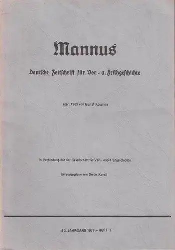 Mannus. - Korell, Dieter (Hrsg.): Mannus. Deutsche Zeitschrift für Vor- und Frühgeschichte. gegr. 1909 von Gustaf Kossinna. 43. Jahrgang 1977 - Heft 3. 