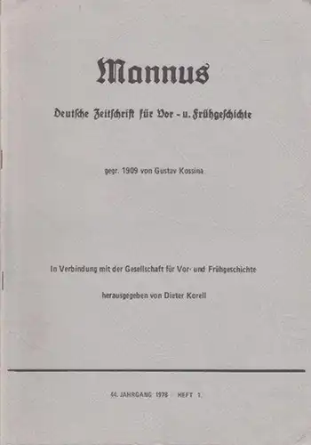 Mannus. - Korell, Dieter (Hrsg.): Mannus. Deutsche Zeitschrift für Vor- und Frühgeschichte. gegr. 1909 von Gustaf Kossinna. 44. Jahrgang 1978 - Heft 1. 