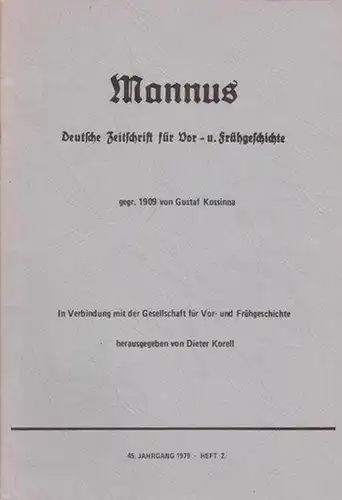 Mannus. - Korell, Dieter (Hrsg.): Mannus. Deutsche Zeitschrift für Vor- und Frühgeschichte. gegr. 1909 von Gustaf Kossinna. 45. Jahrgang 1979 - Heft 2. = Festgabe für Univ.-Prof. Hofrat Dr. Ernst Burgstaller - IX. 