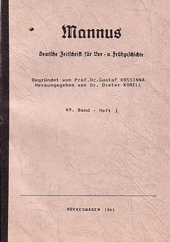 Mannus. - Korell, Dieter / Neuss, Ottomar / Maurer, Hermann / Janda, Georg u.a: Mannus. Deutsche Zeitschrift für Vor- und Frühgeschichte. Herausgegeben von Dieter Korell...