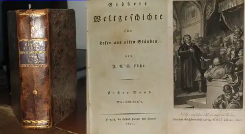 Löhr, J.A.C. [Johann Andreas Christian]: Größere Weltgeschichte für Leser aus allen Ständen. 2 Bände in 1. 