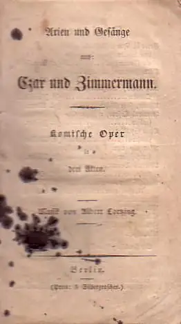 Arien und Gesänge aus: Zar und Zimmermann. Komische Oper in drei Akten. Musik von Albert Lortzing