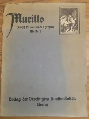 Murillo: Murillo - Zwölf Gravuren des großen Meisters. 