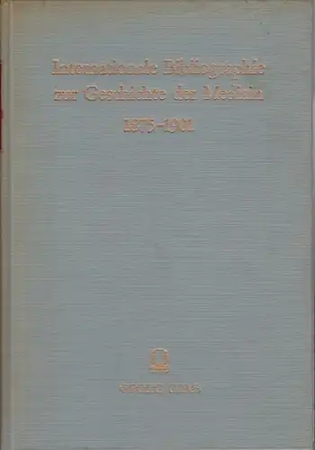 Mann, Gunter (Hrsg.). Julius Pagel / Theodor Puschmann und Robert Ritter von Töply (Autoren): Internationale Bibliographie zur Geschichte der Medizin 1875 - 1901. 6 Teile...