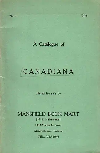 Mansfield Book Mart, Montreal, Canada: A Catalogue of Canadiana offered for sale. No. 1, 1964 with 476 numbers. 