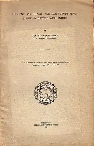 Mansfield, Wendell C: Miocene gastropods and scaphopods from Trinidad, British West Ondies. No. 2559 - from the proceedings of the United States National Museum, Vol. 66, Art. 22. 1925. 
