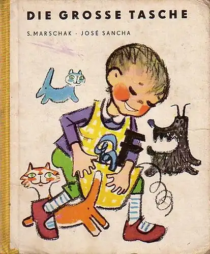 Marschak, Samuil und José Sancha: Die grosse Tasche. Nachdichtung von Martin Remané. - Übersetzung aus dem Russischen. (= Die kleinen Reiterbücher). 