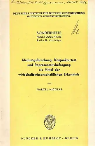 Nicolas, Marcel: Meinungsforschung, Konjunkturtest und Repräsentativbefragung als Mittel der wirtschaftswissenschaftlichen Erkenntnis. Vortrag auf der 13. Mitgliederversammlung der Arbeitsgemeinschaft deutscher wirtschaftswissenschaftlicher.. 