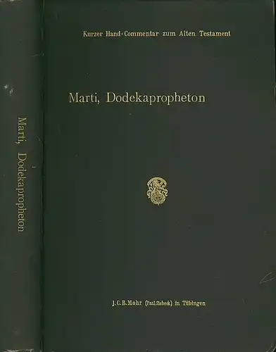 Das Dodekapropheton. Erklärt von Karl Marti