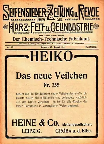 Marx, E. & Steffan, M. & Krist, F.C: Seifensieder - Zeitung und Revue über die Harz -, Fett - und Oelindustrie. Mit dem Beiblatte: Der Chemisch - Technische Fabrikant. 41. Jahrgang, Nr. 33, 1914. 