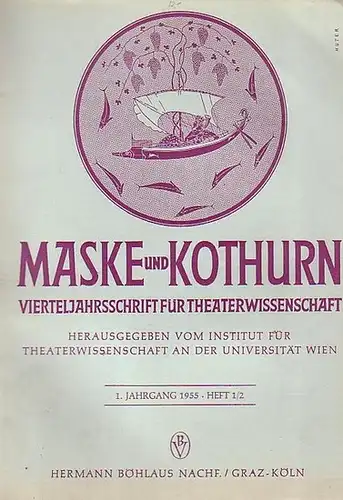 Maske und Kothurn - Hrsg.: Institut f. Theaterwiss. an der Universität Wien, Margret Dietrich (Schriftl.): Maske und Kothurn. Vierteljahreszeitschrift für Theaterwissenschaft. Heft1/2 und 3/4.,  1. Jahrgang 1955. 