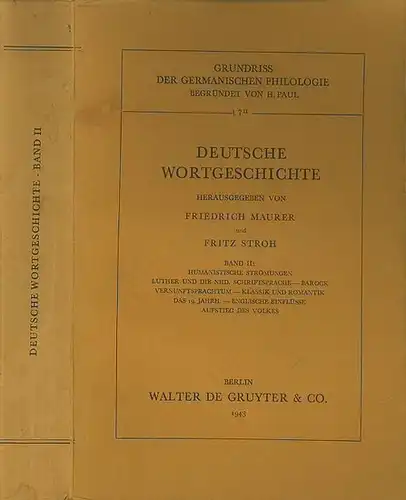 Maurer, Friedrich; Stroh, Fritz (Hrsg.). - H.Bindewald / A.E.Berger / W.Flemming / H.L.Stoltenberg / Fr.Kainz / K.Wagner / W.Fischer / W.Linden (Autoren): Deutsche Wortgeschichte Band...