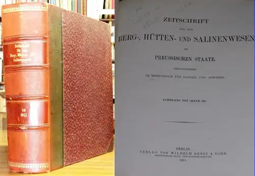 Zeitschrift für das Berg , Hütten  und Salinenwesen.   Ministerium für Handel und Gewerbe (Hrsg.)   Zix; Hollender, Rumberg, Becker, Schroeder, Jaeger.. 