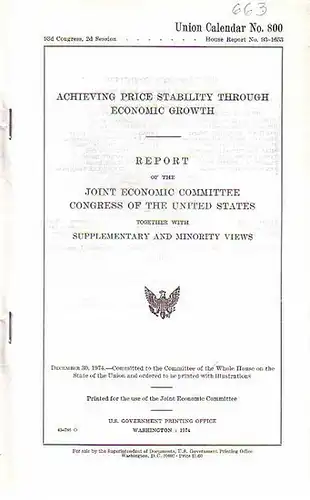 Patman, Wrigth // Proxmire, William: Achieving price stability through economic grwoth. Report of the Joint Economic Committee Congress of the United States together with supplementary and minority views. 
