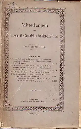 Meissen: Mitteilungen des Vereins für Geschichte der Stadt Meissen. Band 6, Heft 1. Mit Beiträgen von Paul Markus und Wilhelm Loose. 