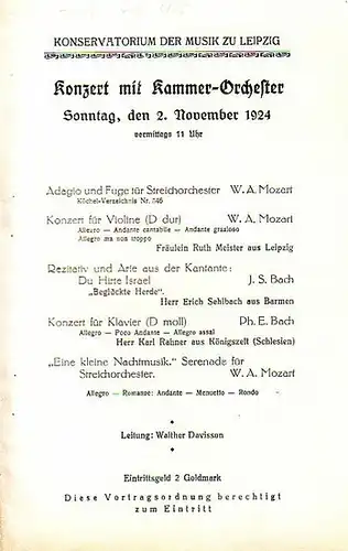 Konservatorium der Musik zu Leipzig. - Meister, Ruth. - Walther Davisson: Konservatorium der Musik zu Leipzig. Programmzettel zu dem Konzert mit Kammerorchester am 2. November 1924 mit Werken von Mozart, J. S. und Philipp Emanuel Bach mit den Solisten Rut