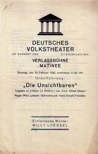 Melzer, Artur Alfred: Programmzettel zu: Die Unsichtbaren. Tragödie in 4 Akten. Uraufführung. Regie: Wily Loessel. Bühnenmusik: Oswald Fenslein. Darsteller: Otto Eggerth, Hans Eick, Horst von.. 