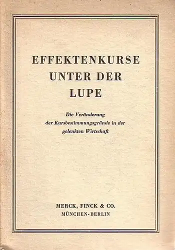 Merck, Finck & Co: Effektenkurse unter der Lupe. Die Veränderung der Kursbestimmungsgründe in der gelenkten Wirtschaft. 