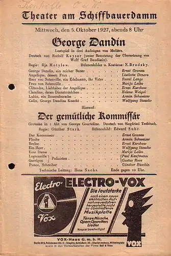 Besetzungs   Zettel zu: George Dandin. Lustspiel in drei Aufzügen. Deutsch von Rudolf Kayser. Regie: Ilja Motylew. Bühnenbild und Kostüme: N. Brodsky. Mitwirkende: Ernst.. 