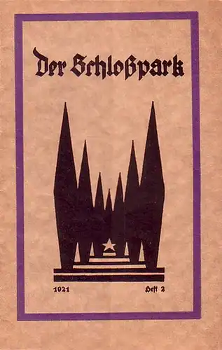 Moreto: "Der Schloßpark" Heft 2, 1921. Zur Aufführung von Moreto: Donna Diana. Im Inhalt: Texte von Goethe, Otto Ludwig, Albert Ludwig, Hans Lebede, Franz Grillparzer.. 