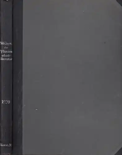 Pflanzenschutz. - Morstatt, H. (Bearb.): Bibliographie der Pflanzenschutzliteratur. Das Jahr 1939. (=Biologische Reichsanstalt für Land- und Forstwirtschaft in Berlin-Dahlem). 