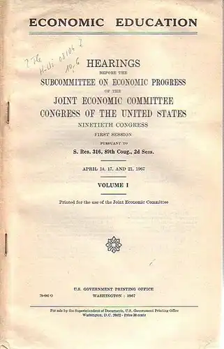 Proxmire, William // Patman, Wrigth: Hearings before the Subcommittee on Economic progress of the joint economic committee congress of the united states. Ninetieth Congress. First Session. Volume I and Volume II. In 2 parts. 