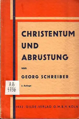 Schreiber, Georg Dr: Christentum und Abrüstung. 