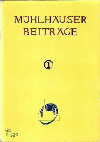 Mühlhausen: Mühlhäuser Beiträge zu Geschichte und Kulturgeschichte. Heft 1, 1978. 