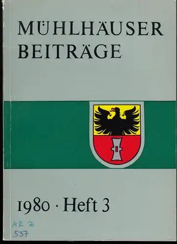Mühlhausen. - Herausgeber: Zentrale Gedenkstätte ' Deutscher Bauernkrieg ' in Mühlhausen / Thür: Mühlhäuser Beiträge zu Geschichte und Kulturgeschichte, Natur und Umwelt. Heft 3, 1980. 