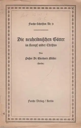 Müller, Eberhard: Die neuheidnsichen Götter im Kampf wider Christus. 