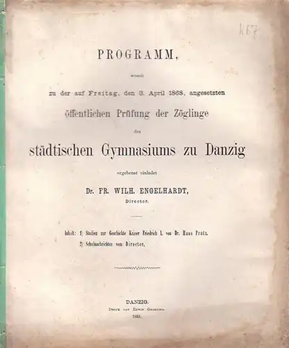 Prutz, Hans: Studien zur Geschichte Kaiser Friedrich I. Teil 1: Friedrich I. Anfänge 1152   1158. In: Programm, womit zu der auf Freitag, den.. 