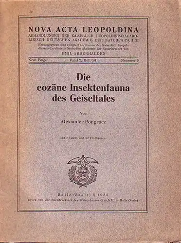 Pongrácz, Alexander: Die eozäne Insektenfauna des Geiseltales. Mit Einleitung. (= Nova Acta Leopoldina, Neue Folge, Band 2, Heft 3 / 4, Nummer 6). 