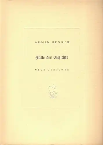 Renker, Armin (1891-1961): Fülle der Gesichte. Neue Gedichte. Der Karlsruher Bote. Blätter für Dichtung. Herausgeber: Kurt Rüdiger (1913-1992). 